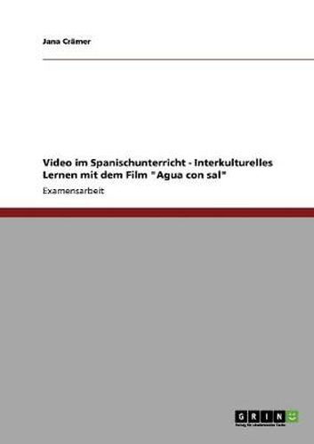 Cover image for Video im Spanischunterricht - Interkulturelles Lernen mit dem Film Agua con sal