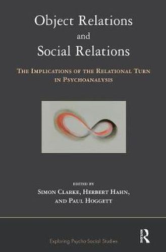 Cover image for Object Relations and Social Relations: The Implications of the Relational Turn in Psychoanalysis