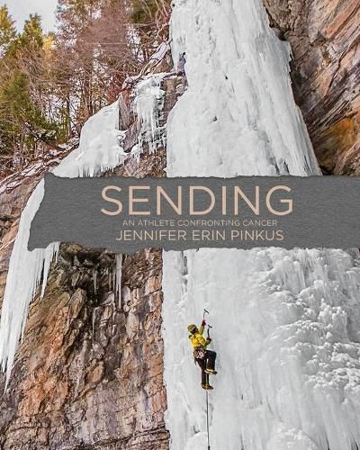 Cover image for Sending: An Athlete Confronting Cancer