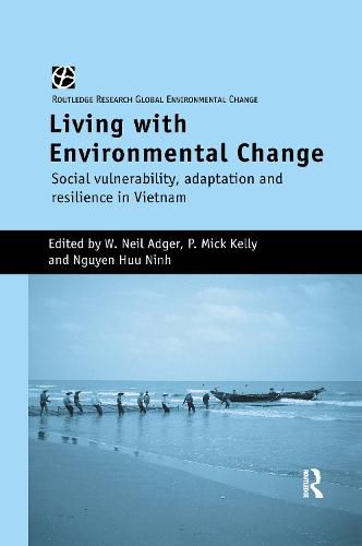 Cover image for Living with Environmental Change: Social Vulnerability, Adaptation and Resilience in Vietnam