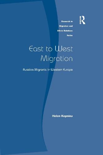 East to West Migration: Russian Migrants in Western Europe