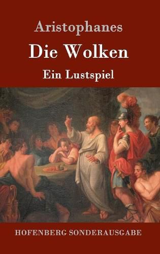 Cover image for Die Wolken: Ein Lustspiel