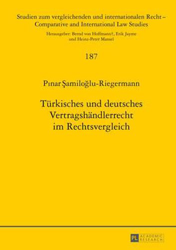 Tuerkisches Und Deutsches Vertragshaendlerrecht Im Rechtsvergleich