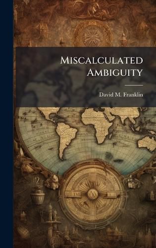 Cover image for Miscalculated Ambiguity