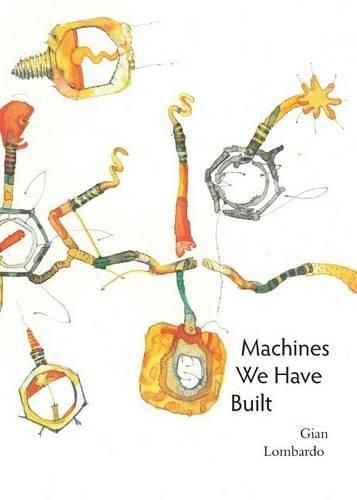 Cover image for Machines We Have Built