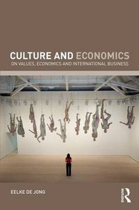Cover image for Culture and Economics: On Values, Economics and International Business