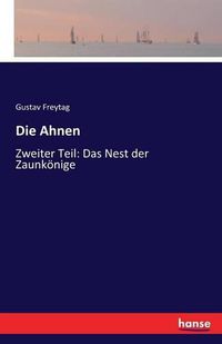 Cover image for Die Ahnen: Zweiter Teil: Das Nest der Zaunkoenige