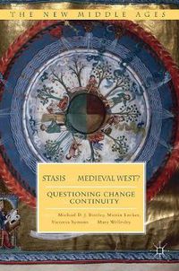 Cover image for Stasis in the Medieval West?: Questioning Change and Continuity