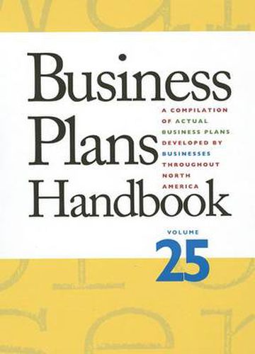 Cover image for Business Plans Handbook, Volume 25: A Compilation of Business Plans Developed by Individuals Throughout North America