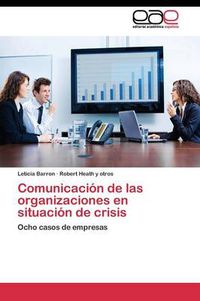 Cover image for Comunicacion de las organizaciones en situacion de crisis