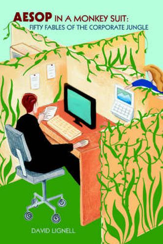 Cover image for Aesop in a Monkey Suit: Fifty Fables of the Corporate Jungle