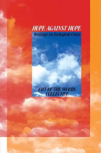 Cover image for Hope Against Hope: Writings on Ecological Crisis