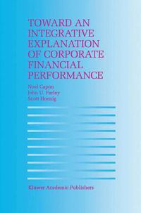 Cover image for Toward an Integrative Explanation of Corporate Financial Performance