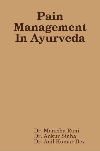 Cover image for Pain Management In Ayurveda