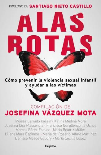Cover image for Alas rotas: Como prevenir la violencia sexual infantil y ayudar a las victimas / Broken Wings: How to Prevent Child Sexual Violence and Help Victims