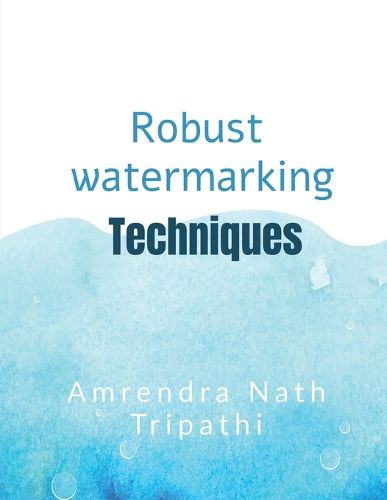 Cover image for Robust Watermarking Techniques