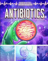 Cover image for Antibiotics: A Graphic History