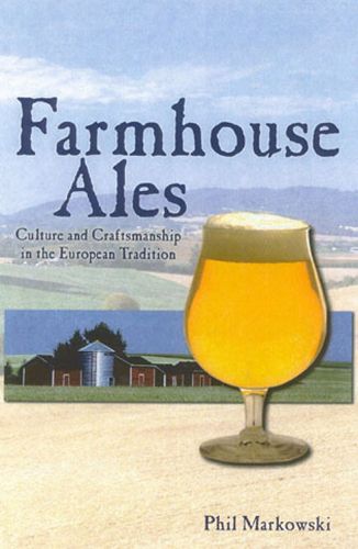Cover image for Farmhouse Ales: Culture & Craftsmanship in the Belgian Tradition