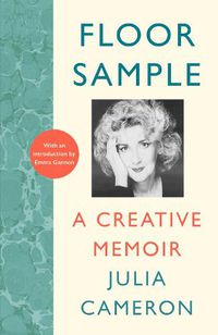 Cover image for Floor Sample: A Creative Memoir - with an introduction by Emma Gannon