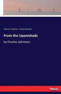 Cover image for From the Upanishads: by Charles Johnston