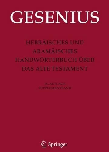 Hebraisches und Aramaisches Handwoerterbuch uber das Alte Testament: Supplementband