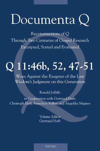Cover image for Q11: 46b, 52, 47-51. Woes Against the Exegetes of the Law - Wisdom's Judgment on This Generation