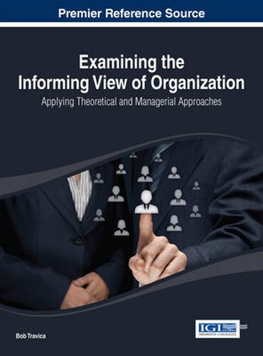 Cover image for Examining the Informing View of Organization: Applying Theoretical and Managerial Approaches