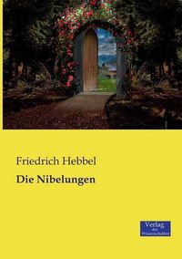 Cover image for Die Nibelungen