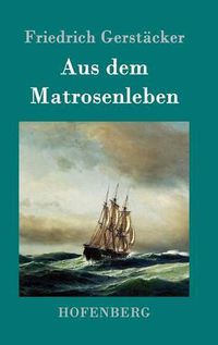 Cover image for Aus dem Matrosenleben