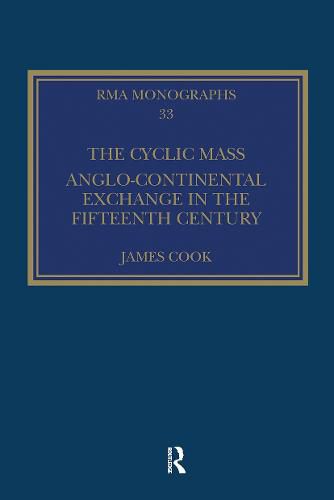 Cover image for The Cyclic Mass: Anglo-Continental Exchange in the Fifteenth Century