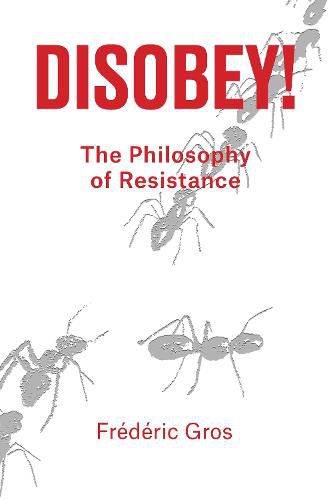 Disobey!: The Philosophy of Resistance