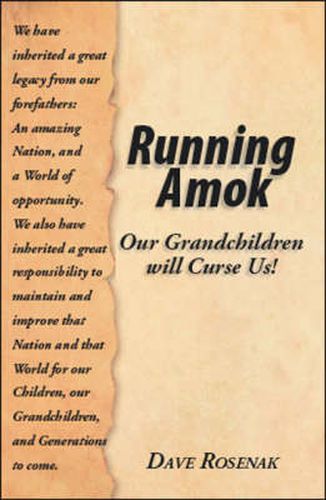 Cover image for Running Amok: Our Grandchildren Will Curse Us!