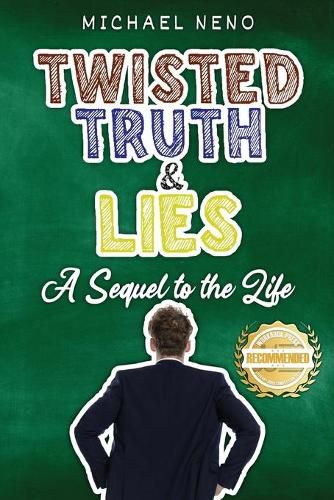 Cover image for Twisted Truth and Lies: A Sequel to the Life