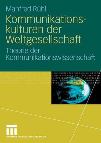 Cover image for Kommunikationskulturen Der Weltgesellschaft: Theorie Der Kommunikationswissenschaft