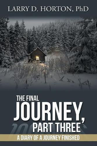 The Final Journey, Part Three: A Diary of a Journey Finished