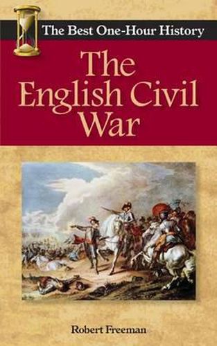 Cover image for The English Civil War: The Best One-Hour History