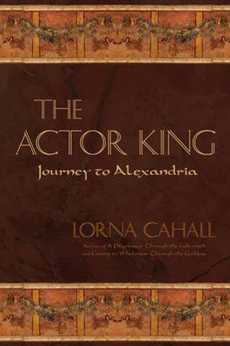 Cover image for The Actor King: Journey to Alexandria