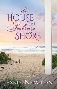 Cover image for The House on Seabreeze Shore: Uplifting Women's Fiction