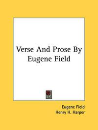 Cover image for Verse and Prose by Eugene Field