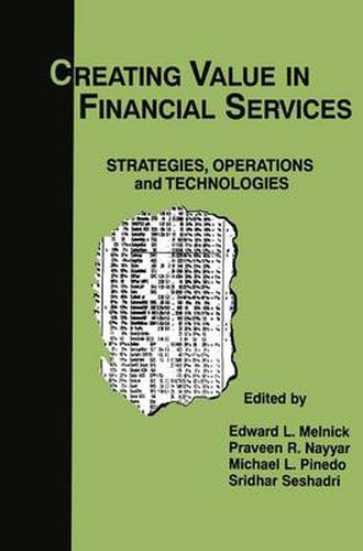 Cover image for Creating Value in Financial Services: Strategies, Operations and Technologies