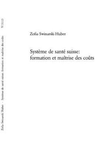 Cover image for Systeme de Sante Suisse: Formation Et Maitrise Des Couts