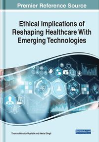 Cover image for Ethical Implications of Reshaping Healthcare With Emerging Technologies