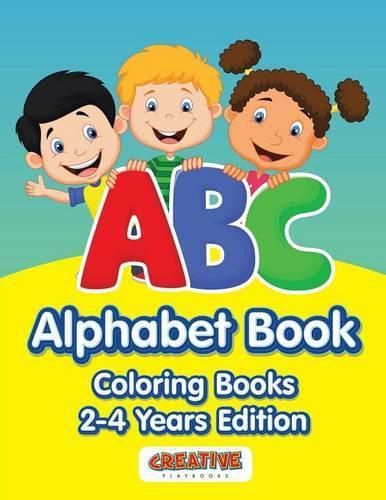 ABC Alphabet Book - Coloring Books 2-4 Years Edition