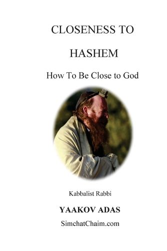 Cover image for Closeness To Hashem - How To Be Close to God