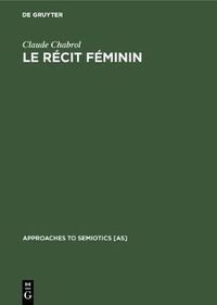 Cover image for Le recit feminin