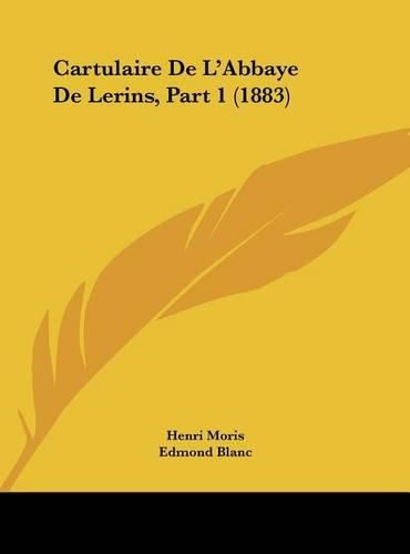 Cartulaire de L'Abbaye de Lerins, Part 1 (1883)