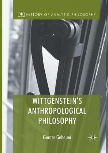 Cover image for Wittgenstein's Anthropological Philosophy