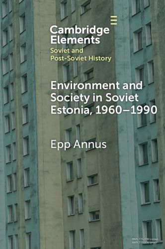Cover image for Environment and Society in Soviet Estonia, 1960-1990