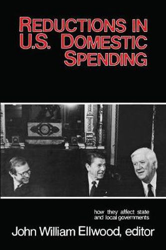 Cover image for Reductions in U.S. Domestic Spending: How They Affect State and Local Governments