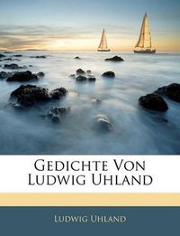 Cover image for Gedichte Von Ludwig Uhland